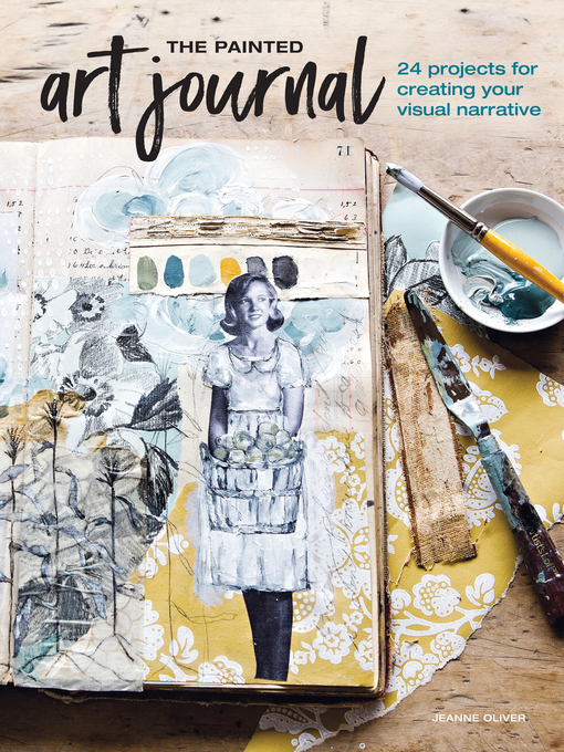 Title details for The Painted Art Journal by Jeanne Oliver - Available
